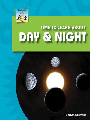 cover image of Time to Learn about Day & Night